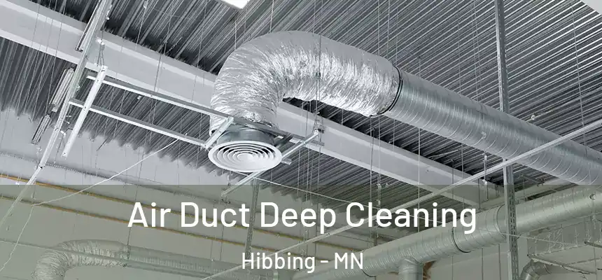  Air Duct Deep Cleaning Hibbing - MN