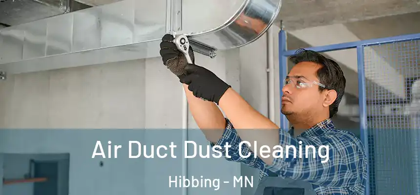  Air Duct Dust Cleaning Hibbing - MN