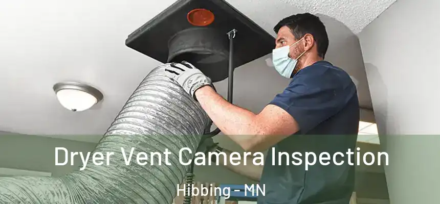  Dryer Vent Camera Inspection Hibbing - MN