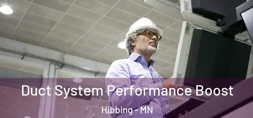  Duct System Performance Boost Hibbing - MN