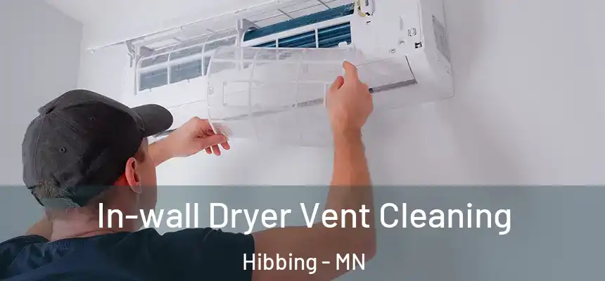  In-wall Dryer Vent Cleaning Hibbing - MN