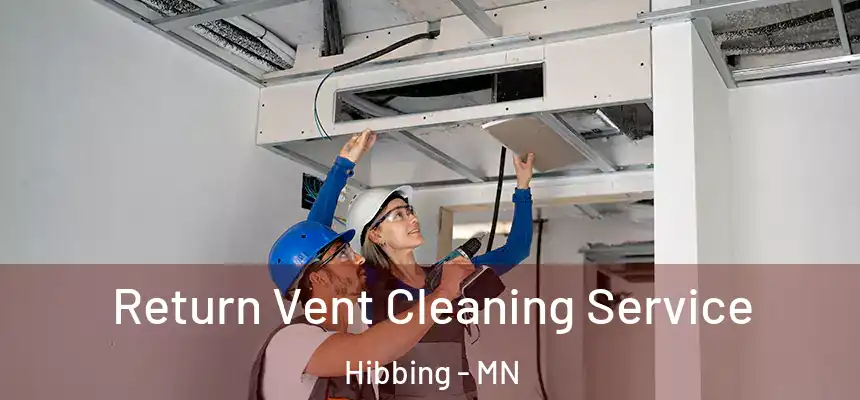  Return Vent Cleaning Service Hibbing - MN